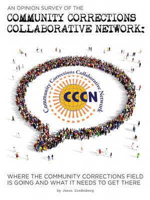 cover image of An Opinion Survey of the Community Corrections Collaborative Network